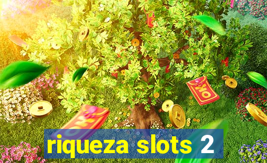 riqueza slots 2